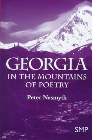 Georgia: In the Mountains of Poetry de Nana