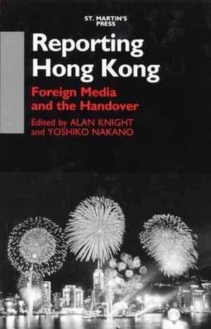 Reporting Hong Kong de Alan Knight