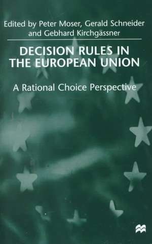 Decision Rules in the European Union: A Rational Choice Perspective de P. Moser