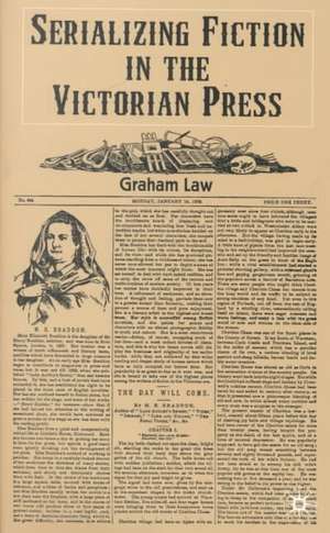 Serializing Fiction in the Victorian Press de G. Law