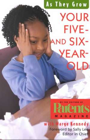 Your Five- And Six-Year-Old: As They Grow de Sally Lee Parents Magazine