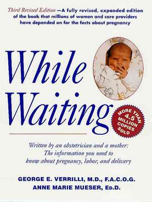 While Waiting, Third Revised Edition de George E. Verrilli