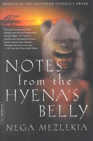 Notes from the Hyena's Belly: An Ethiopian Boyhood de Nega Mezlekia