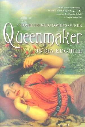 Queenmaker: A Novel of King David's Queen de India Edghill