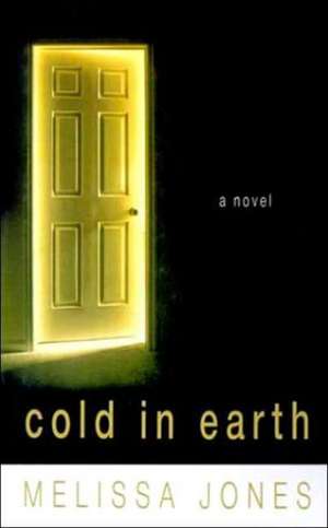 Cold in Earth de Melissa Jones