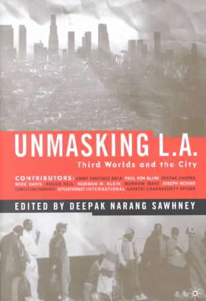 Unmasking L.A.: Third Worlds and the City de D. Sawhney