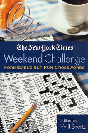 The New York Times Weekend Challenge: Formidable But Fun Crosswords de New York Times