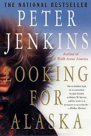 Looking for Alaska de Peter Jenkins