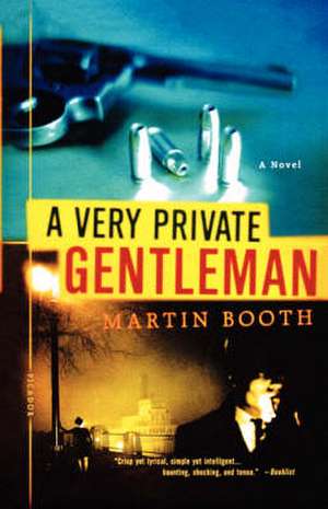 A Very Private Gentleman de Martin Booth