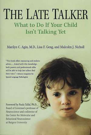 The Late Talker: What to Do If Your Child Isn't Talking Yet de Marilyn C. Agin