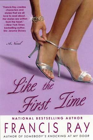 Like The First Time de Francis Ray