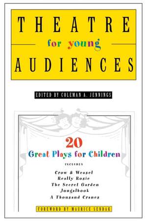 Theatre for Young Audiences: 20 Great Plays for Children de Maurice Sendak