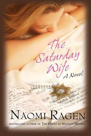 The Saturday Wife de Naomi Ragen