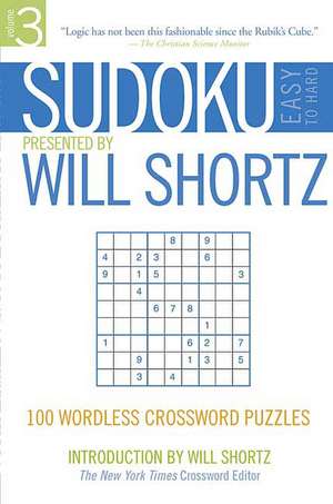 Sudoku Easy to Hard: 100 Wordless Crossword Puzzles de Will Shortz