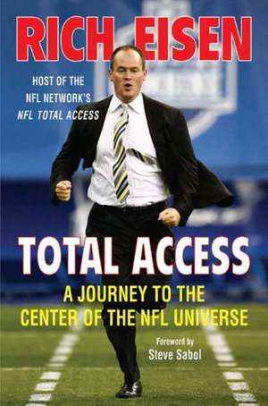 Total Access: A Journey to the Center of the NFL Universe de Rich Eisen