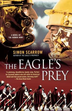 The Eagle's Prey de Simon Scarrow