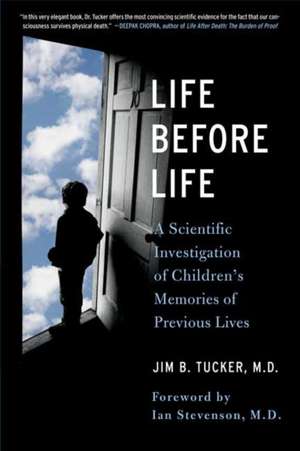 Life Before Life: Children's Memories of Previous Lives de Jim B. Tucker