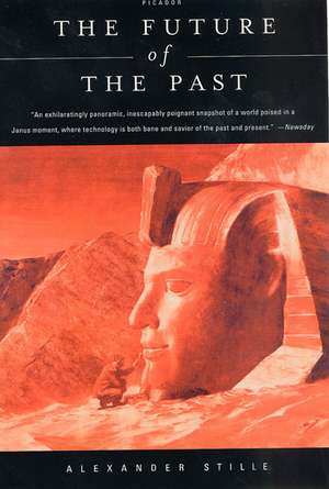 The Future of the Past de Alexander Stille