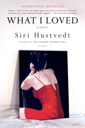 What I Loved de Siri Hustvedt