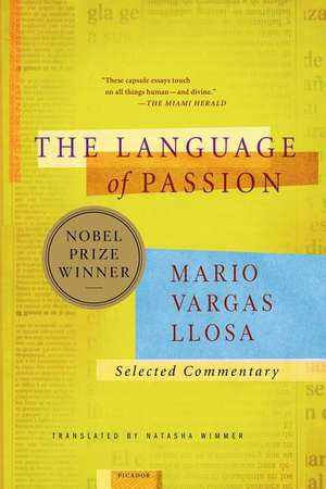 The Language of Passion: Selected Commentary de Mario Vargas Llosa