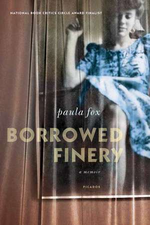 Borrowed Finery: A Memoir de Paula Fox