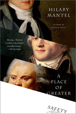 A Place of Greater Safety de Hilary Mantel