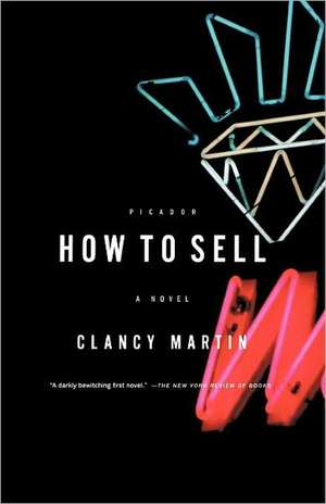 How to Sell de Clancy Martin