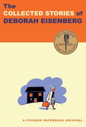 The Collected Stories of Deborah Eisenberg de Deborah Eisenberg