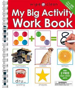 My Big Activity Work Book [With 2 Wipe-Clean Pens] de Roger Priddy