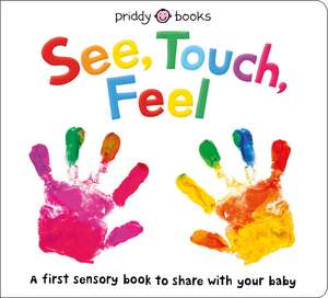 Priddy, R: See, Touch, Feel de Roger Priddy