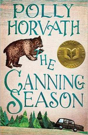 The Canning Season de Polly Horvath