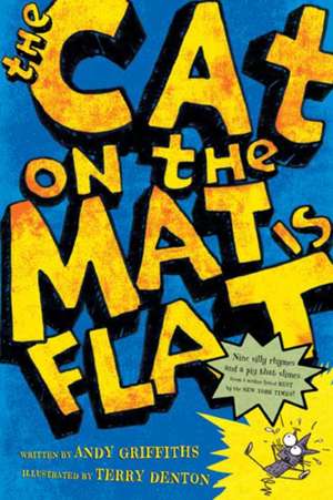 The Cat on the Mat is Flat de Andy Griffiths