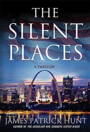 The Silent Places de James Patrick Hunt