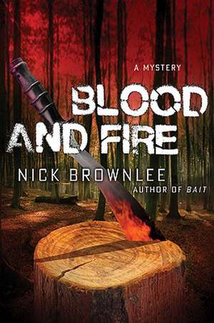 Blood and Fire de Nick Brownlee