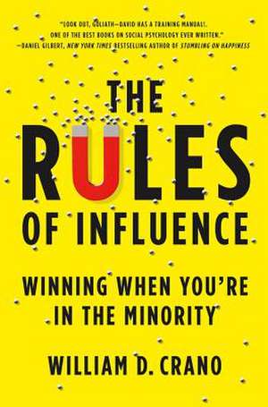 The Rules of Influence de William Crano