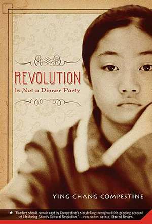 Revolution Is Not a Dinner Party de Ying Chang Compestine