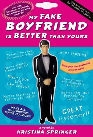 My Fake Boyfriend Is Better Than Yours de Kristina Springer