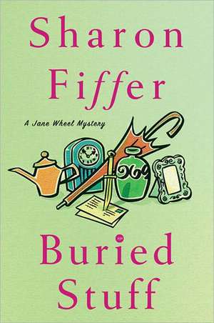 Buried Stuff: A Jane Wheel Mystery de Sharon Fiffer