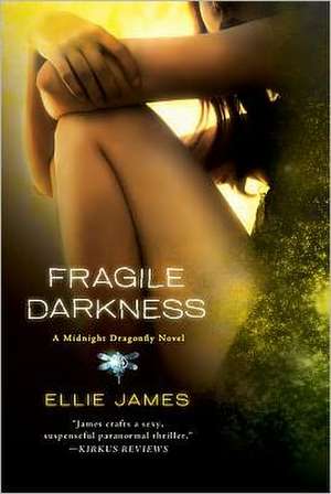 Fragile Darkness de Ellie James