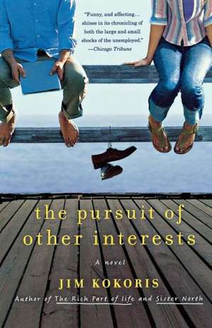 The Pursuit of Other Interests de Jim Kokoris