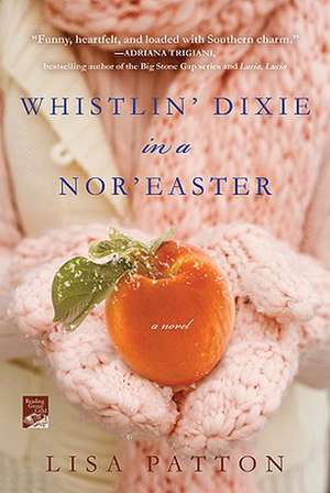 Whistlin' Dixie in a Nor'easter de Lisa Patton