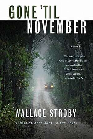 Gone 'Til November de Wallace Stroby