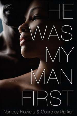 He Was My Man First de Nancy Flowers