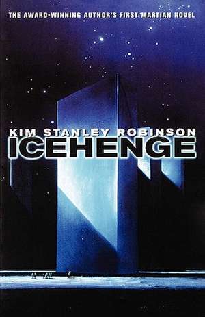 Icehenge de Kim Stanley Robinson