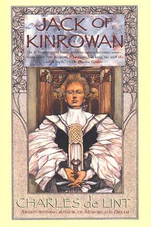 Jack of Kinrowan: Jack the Giant-Killer and Drink Down the Moon de Charles de Lint