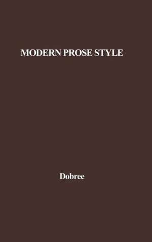 Modern Prose Style de Bonamy Dobree