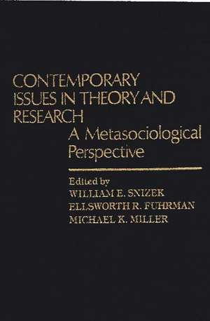 Contemporary Issues in Theory and Research: A Metasociological Perspective de William E. Snizek