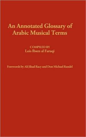 An Annotated Glossary of Arabic Musical Terms. de Lois Ibsen Al Faruqi