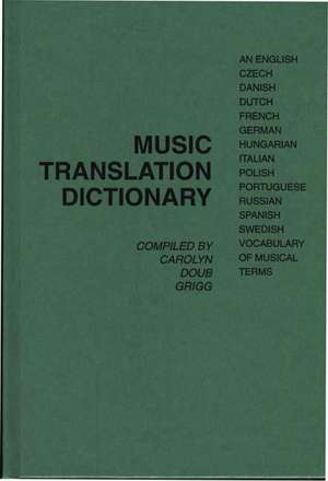 Music Translation Dictionary de Carolyn Doub Grigg