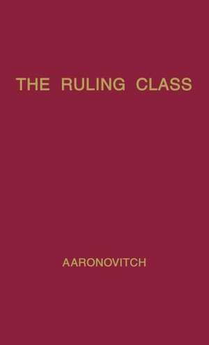 The Ruling Class: A Study of British Finance Capital de Sam Aaronovitch